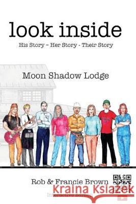 Look Inside: Moon Shadow Lodge Francie Elizabeth Brown Robert Hugh Brown 9781686411045