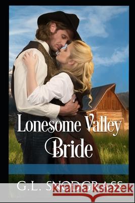 Lonesome Valley Bride G. L. Snodgrass 9781686420139 Independently Published