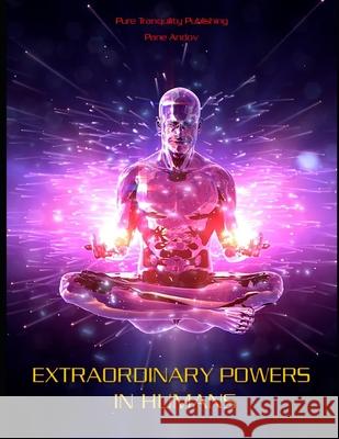 Extraordinary Powers in Humans Pane Andov 9781686427879 Independently Published