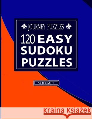 Journey Puzzles: 120 Easy Sudoku Puzzles(Volume 1) Gregory Dehaney 9781686443695 Independently Published