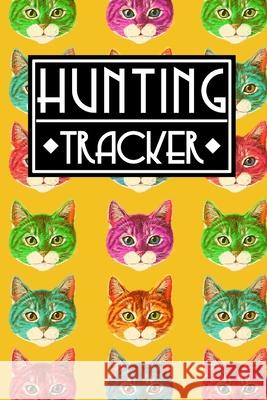 Hunting Tracker: Cute Colorful Animal Cat Pattern in Yellow Cover Gift The Yellow Brush 9781686485978 Independently Published