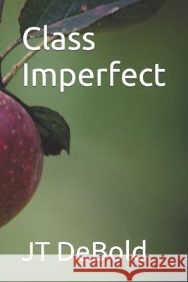 Class Imperfect Jt Debold 9781686504068