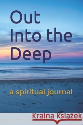 Out Into the Deep William Senet 9781686532870 Independently Published