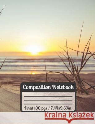 Composition Notebook: Beach Sunset Sand Waves & Plants The Ultimate gift For Beach Lovers Wild Journals 9781686543289 Independently Published