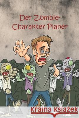 Der Zombie- Charakter Planer Petra Schmidt 9781686550485