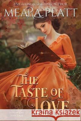 The Taste of Love Dragonblade Publishing Meara Platt 9781686584244
