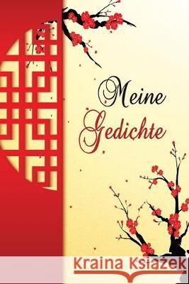 Meine Gedichte: Reimebuch zum Selberschreiben als Lyrik- und Text- Sammlung oder Poetry Slam Buch - ca A5 im Kirschblüten Design Logbucher, Lyrik 9781686600555 Independently Published