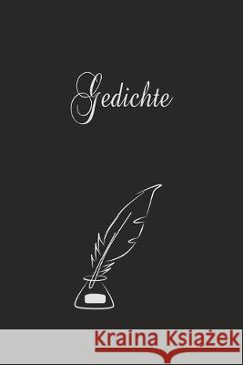 Gedichte: Mein Reimebuch zum Selberschreiben als Lyrik- und Text- Sammlung oder Poetry Slam Buch - ca A5 im Tintenfass Design Lyrik Logbucher 9781686631641 Independently Published