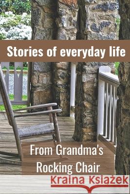 Stories of Everyday lIfe Noteworthy Nostalgia 9781686633041 Independently Published