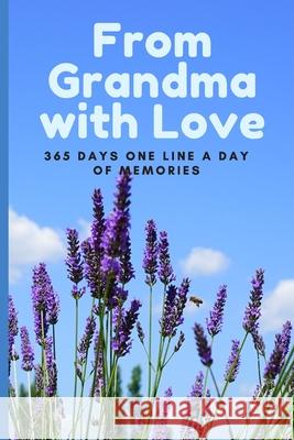 From Grandma with Love Noteworthy Nostalgia 9781686639357 Independently Published