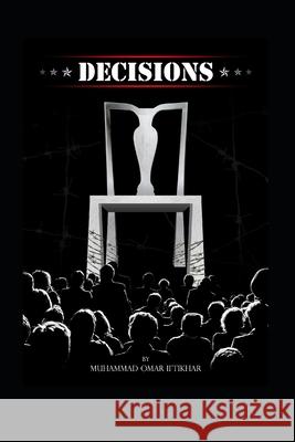 Decisions Muhammad Iftikhar 9781686698859 Independently Published