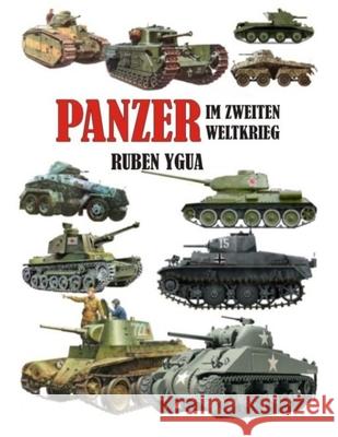 Panzer Im Zweiten Weltkrieg Ruben Ygua 9781686764080 Independently Published