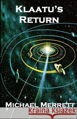 Klaatu's Return Michael Merrett 9781686781391