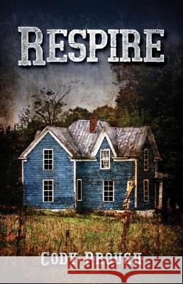 Respire Cody a. Prough 9781686786457 Independently Published