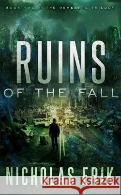 Ruins of the Fall Nicholas Erik 9781686876967