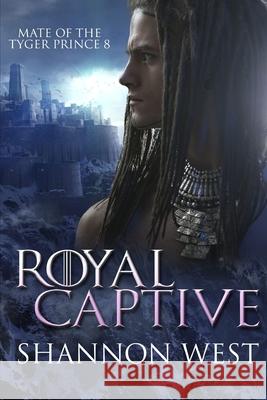 Royal Captive Shannon West 9781686959332 Independently Published