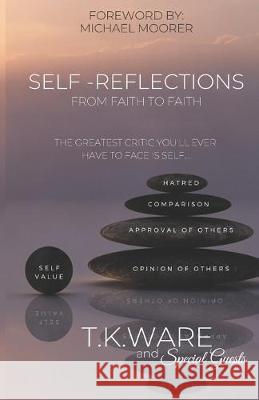 Self-Reflections Michael Moorer Latasha Woodcock Katrina Harris Hardiso 9781686979293