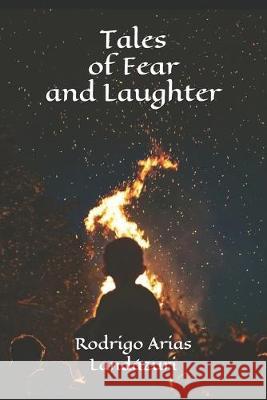 Tales of Fear and Laughter Rodrigo Aria 9781686984259 Independently Published