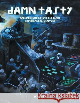 Damn Tasty: An Umerican 0-Level Culinary Experience Adventure Tim Bruns Reid Sa 9781687044228 Independently Published