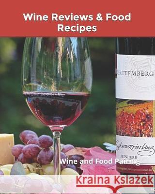 Wine Reviews & Food Recipes: Wine and Food Pairing Thomas Studios 9781687169600