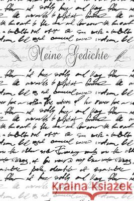 Meine Gedichte: Reimebuch zum Selberschreiben als Lyrik- und Text- Sammlung oder Poetry Slam Buch - ca A5 im Buchseiten Design Lyrik Logbucher 9781687197771 Independently Published