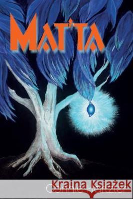 Mat'ta Connie J. Hartzler 9781687207449 Independently Published