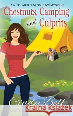 Chestnuts, Camping and Culprits Cindy Bell 9781687227973