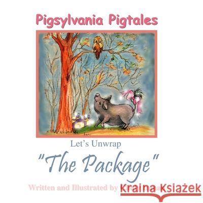 Pigsylvania Pigtales The Package Cindy Inman 9781687296238