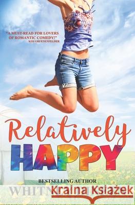 Relatively Happy Whitney Dineen 9781687303509 Independently Published