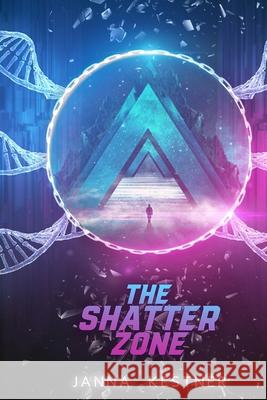 The Shatter Zone Janna Kestner 9781687328526