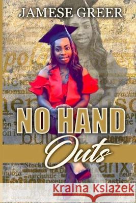 No Handouts Jamese Greer 9781687336187 Independently Published