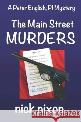 The Main Street Murders Nick Nixon 9781687365989 Independently Published