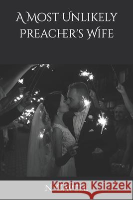 A Most Unlikely Preachers Wife N Cavell 9781687366658 Independently Published