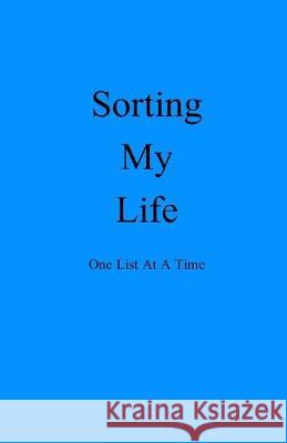Sorting My Life One List At A Time Jen Wilson 9781687454263 Independently Published