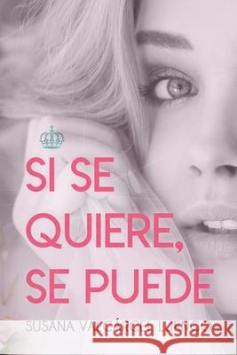 Si Se Quiere, Se Puede Susana Valcarcel 9781687498021 Independently Published