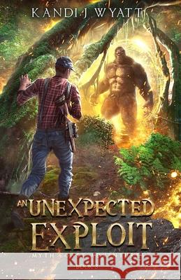 An Unexpected Exploit Kandi J. Wyatt 9781687507198 Independently Published