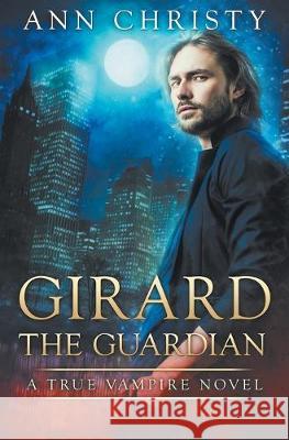 Girard The Guardian Ann Christy 9781687517302 Independently Published