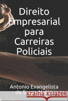 Direito Empresarial para Carreiras Policiais Antonio Evangelista d 9781687537584 Independently Published