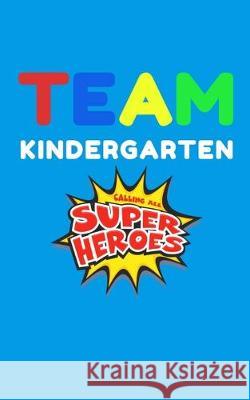 Team Kindergarten Heroes: Calling Superheroes Visual Story 9781687564351