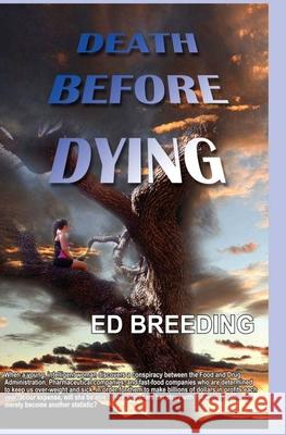 Death Before Dying Ed Breeding 9781687565860 Independently Published