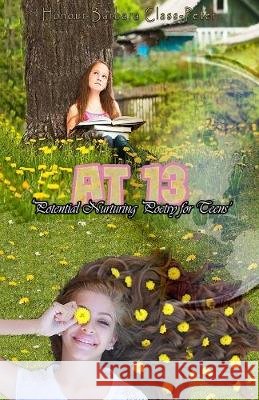 at 13: 'Wildest' Imaginations & Potential Nurturing for Teens John Joshua Taylor Honour Barbara Class-Peter 9781687581174