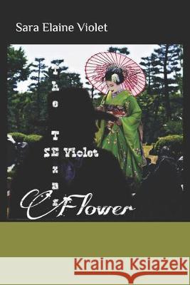 The Texas Flower Sara Elaine Violet 9781687583321 Independently Published