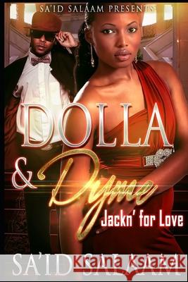Dolla & Dyme: Jackin' For Love Sa'id Salaam 9781687599575 Independently Published