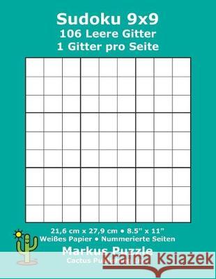 Sudoku 9x9 - 106 leere Gitter: 1 Gitter pro Seite; 21,6 cm x 27,9 cm; 8,5