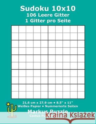 Sudoku 10x10 - 106 leere Gitter: 1 Gitter pro Seite; 21,6 cm x 27,9 cm; 8,5