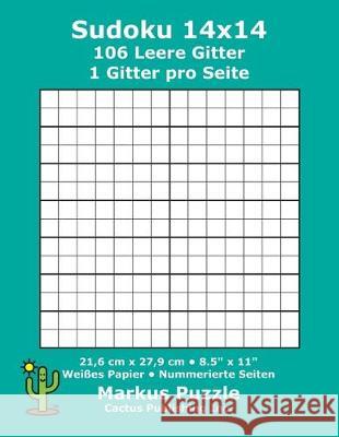 Sudoku 14x14 - 106 leere Gitter: 1 Gitter pro Seite; 21,6 cm x 27,9 cm; 8,5