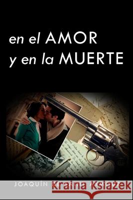 En El Amor Y En La Muerte Joaqu d 9781687642547