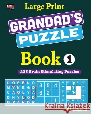 Large Print GRANDAD'S PUZZLE Book 1 Jaja Books                               J. S. Lubandi 9781687659491 Independently Published