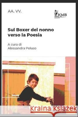Sul boxer del nonno verso la poesia Stefano Donno Alessandra Peluso 9781687711465