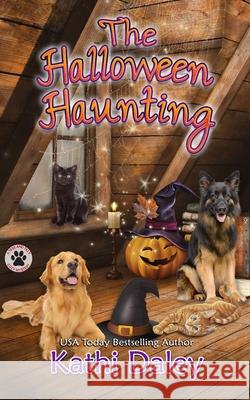 The Halloween Haunting: A Cozy Mystery Kathi Daley 9781687720467 Independently Published